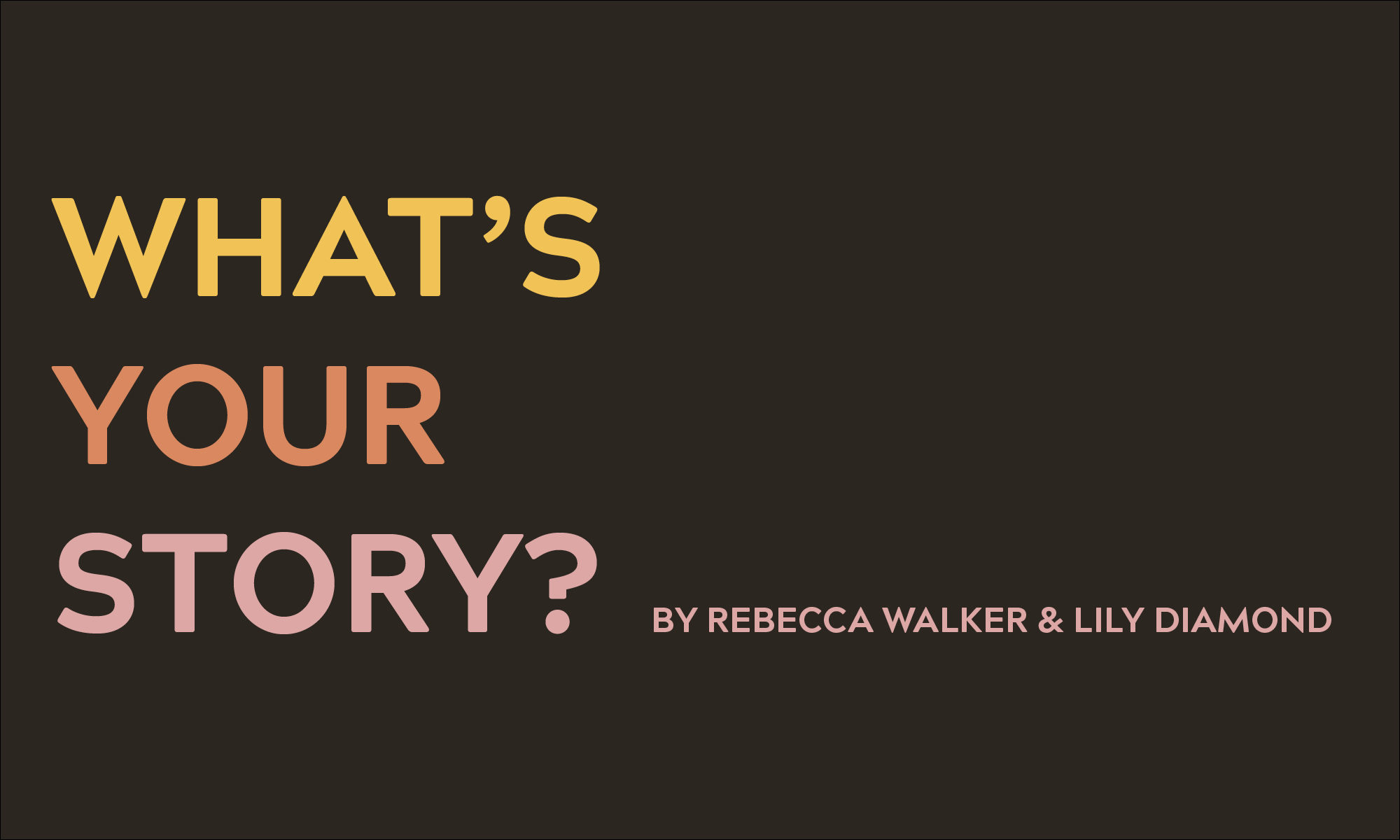 What's Your Story?